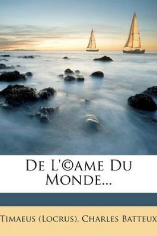 Cover of De L'(c)ame Du Monde...