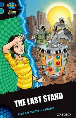 Book cover for Project X Alien Adventures: Dark Blue Book Band, Oxford Level 16: The Last Stand