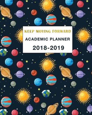 Book cover for Academic Planner 2018-2019 Keep Moving Forward