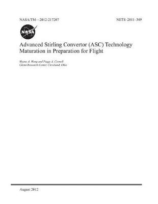 Book cover for Advanced Stirling Convertor (Asc) Technology Maturation in Preparation for Flight