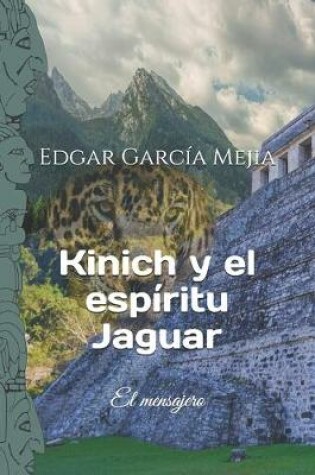 Cover of Kinich y el espiritu Jaguar.
