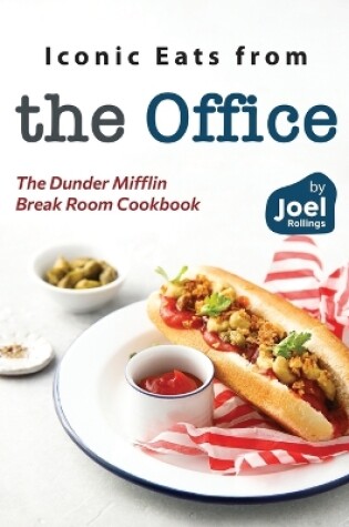 Cover of Iconic Eats from the Office