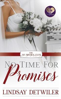 No Time for Promises by Lindsay Detwiler