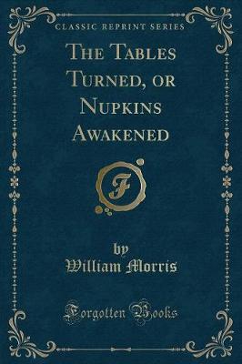 Book cover for The Tables Turned, or Nupkins Awakened (Classic Reprint)