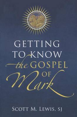 Book cover for Getting to Know the Gospel of Mark