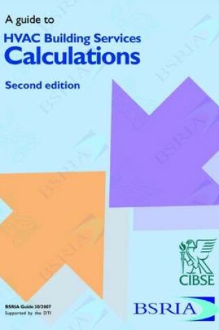 Cover of A Guide to HVAC Building Services Calculations