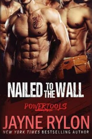 Cover of Nailed to the Wall