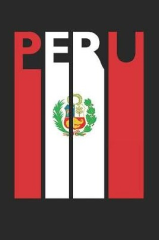 Cover of Vintage Peru Notebook - Retro Peru Planner - Peruvian Flag Diary - Peru Travel Journal