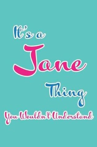 Cover of It's a Jane Thing You Wouldn't Understand