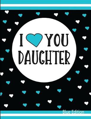 Book cover for I Love You Daughter Blue Edition