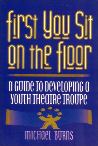 Book cover for First You Sit on the Floor