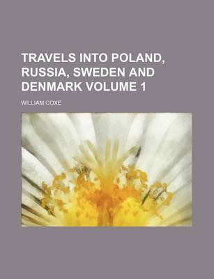 Book cover for Travels Into Poland, Russia, Sweden and Denmark Volume 1