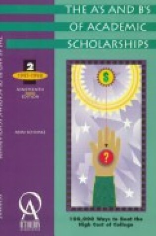 Cover of A's and B's of Academic Scholarships, 1997-1998