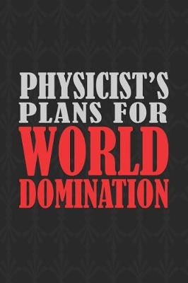 Book cover for Physicist's Plans For World Domination