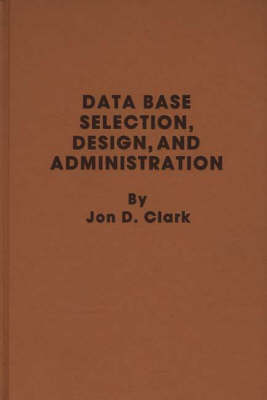 Book cover for Data Base Selection, Design, and Administration.