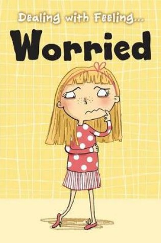 Cover of Dealing with Feeling Worried