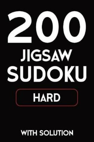 Cover of 200 Jigsaw Sudoku Hard With Solution