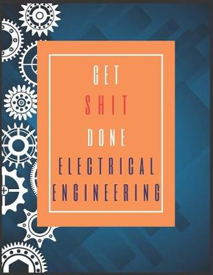 Book cover for Electrical Engineering Get Shit Done