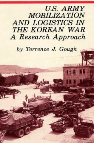 Cover of U.S. Army Mobilization and Logistics in the Korean War