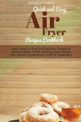 Cover of Quick and Easy Air Fryer Recipes Cookbook