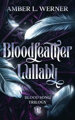 Book cover for Bloodfeather Lullaby