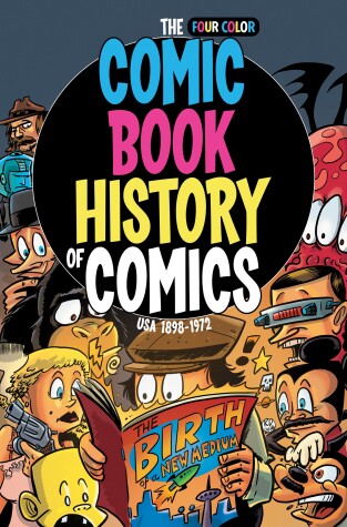 Book cover for Comic Book History of Comics: Birth of a Medium