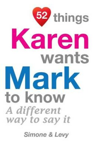 Cover of 52 Things Karen Wants Mark To Know