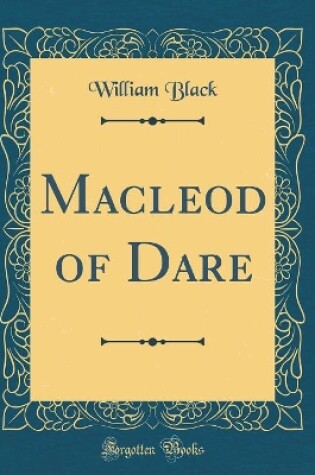 Cover of Macleod of Dare (Classic Reprint)