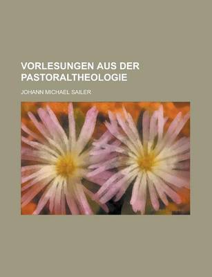 Book cover for Vorlesungen Aus Der Pastoraltheologie