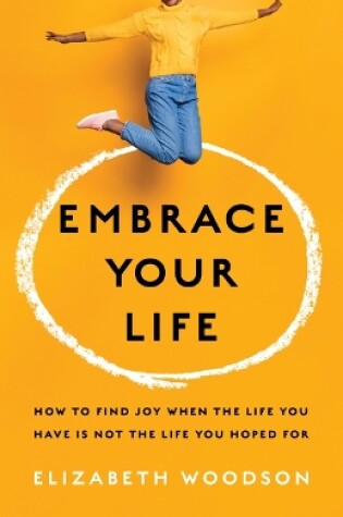 Cover of Embrace Your Life