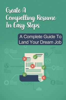 Cover of Create A Compelling Resume In Easy Steps