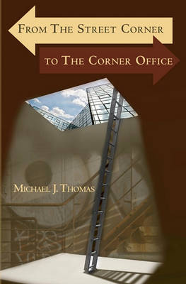 Book cover for From The Street Corner to The Corner Office