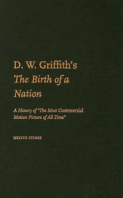 Book cover for D.W. Griffith's The Birth of a Nation