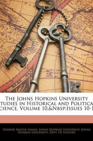 Cover of The Johns Hopkins University Studies in Historical and Political Science, Volume 10, Issues 10-11