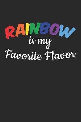 Book cover for Rainbow Is My Favorite Flavor