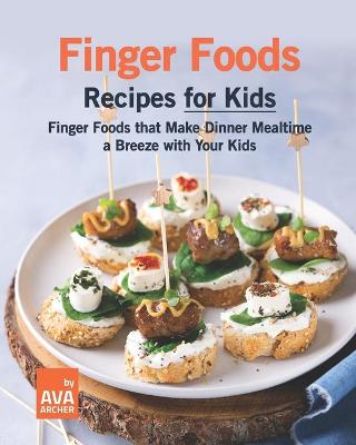 Book cover for Finger Foods Recipes for Kids