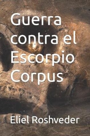 Cover of Guerra contra el Escorpio Corpus