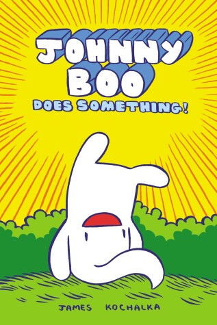 Cover of Johnny Boo Does Something! (Johnny Book Book 5)