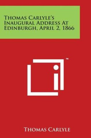 Cover of Thomas Carlyle's Inaugural Address at Edinburgh, April 2, 1866