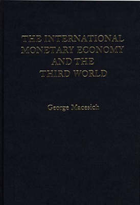 Book cover for The International Monetary Economy and the Third World