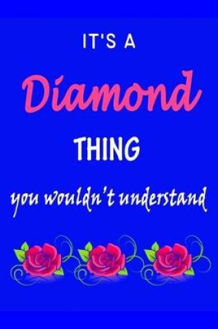 Cover of It's A Diamond Thing You Wouldn't Understand