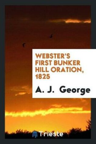 Cover of Webster's First Bunker Hill Oration, 1825
