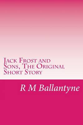 Book cover for Jack Frost and Sons, the Original Short Story