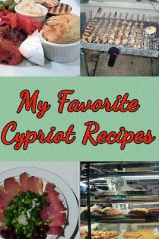 Cover of My Favorite Cypriot Recipes