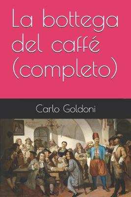 Book cover for La bottega del caffé (completo)
