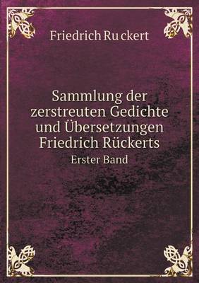 Book cover for Sammlung der zerstreuten Gedichte und Übersetzungen Friedrich Rückerts Erster Band