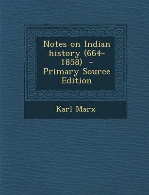 Book cover for Notes on Indian History (664-1858) - Primary Source Edition