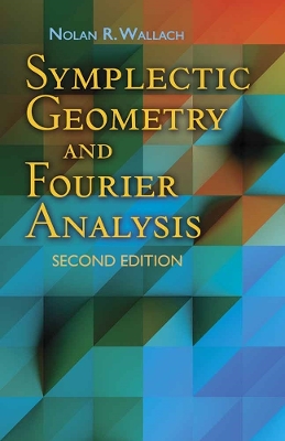 Book cover for Symplectic Geometry and Fourier Analysis