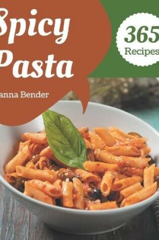 Cover of 365 Spicy Pasta Recipes