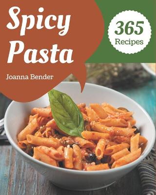 Book cover for 365 Spicy Pasta Recipes